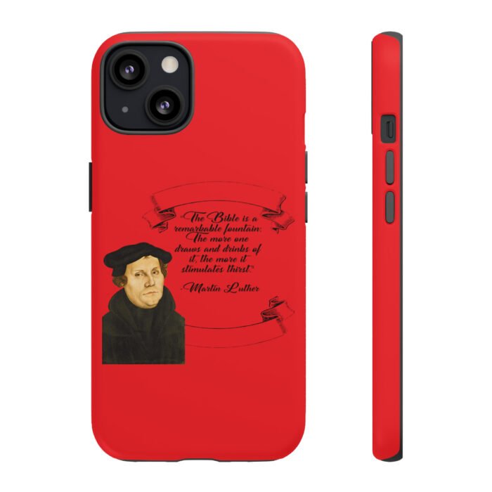 The Bible is a Remarkable Fountain - Martin Luther - Red - iPhone Tough Cases 61