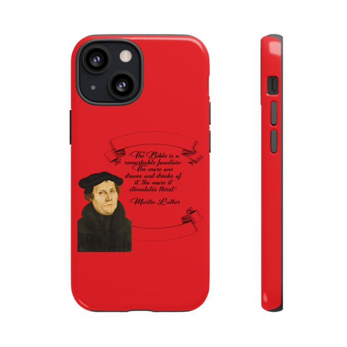 The Bible is a Remarkable Fountain - Martin Luther - Red - iPhone Tough Cases 63