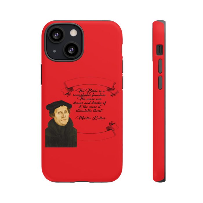The Bible is a Remarkable Fountain - Martin Luther - Red - iPhone Tough Cases 65
