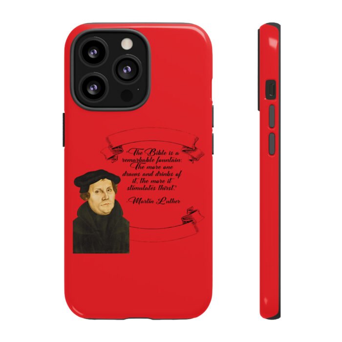 The Bible is a Remarkable Fountain - Martin Luther - Red - iPhone Tough Cases 4