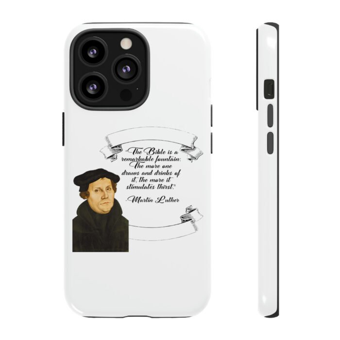 The Bible is a Remarkable Fountain - Martin Luther - White - iPhone Tough Cases 4