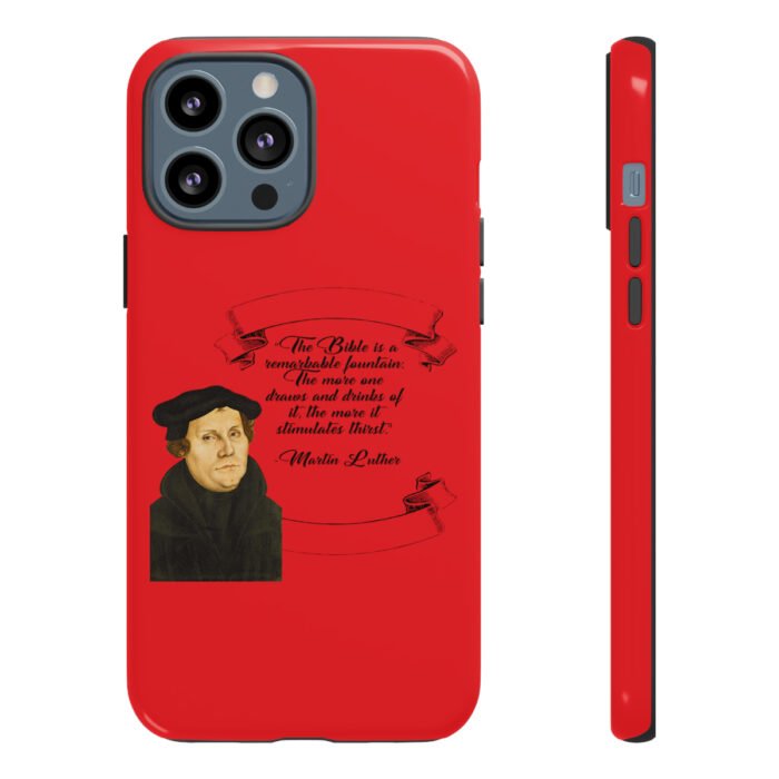The Bible is a Remarkable Fountain - Martin Luther - Red - iPhone Tough Cases 8