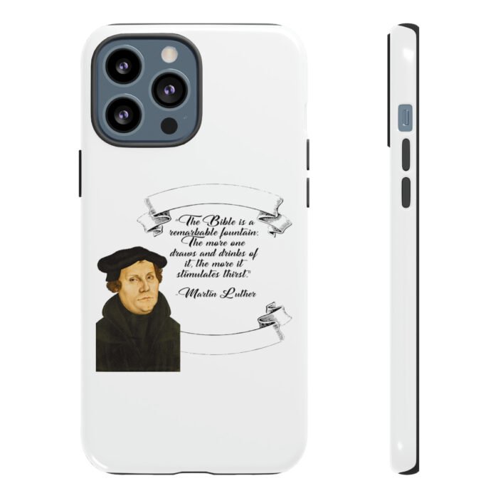 The Bible is a Remarkable Fountain - Martin Luther - White - iPhone Tough Cases 8