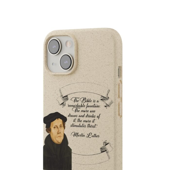 The Bible is a Remarkable Fountain - Martin Luther - iPhone Biodegradable Cases 83