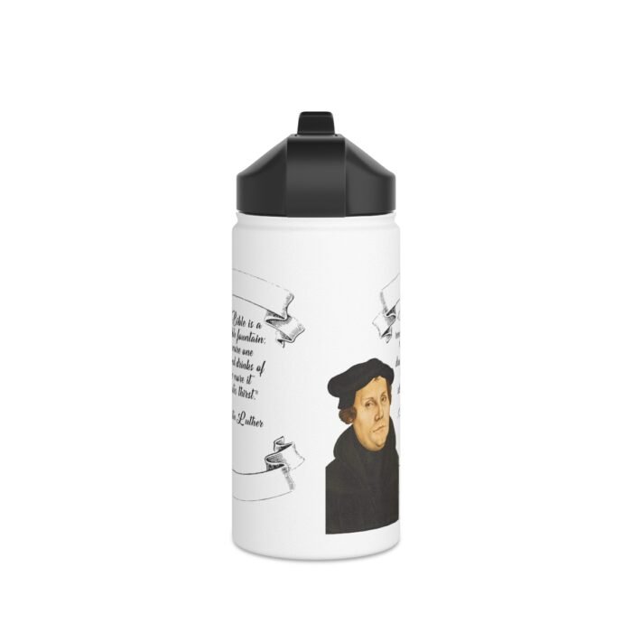 The Bible is a Remarkable Fountain - Martin Luther - White Stainless Steel Water Bottle, Standard Lid 3