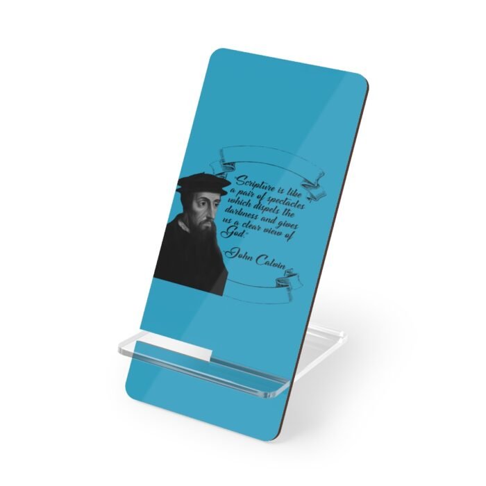 Scripture is Like a Pair of Spectacles - Calvin - Turquoise Mobile Display Stand for Smartphones 1
