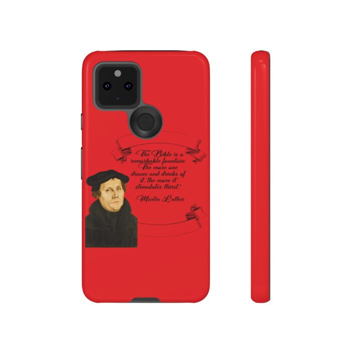 The Bible is a Remarkable Fountain - Martin Luther - Red - Google Pixel Tough Cases 17