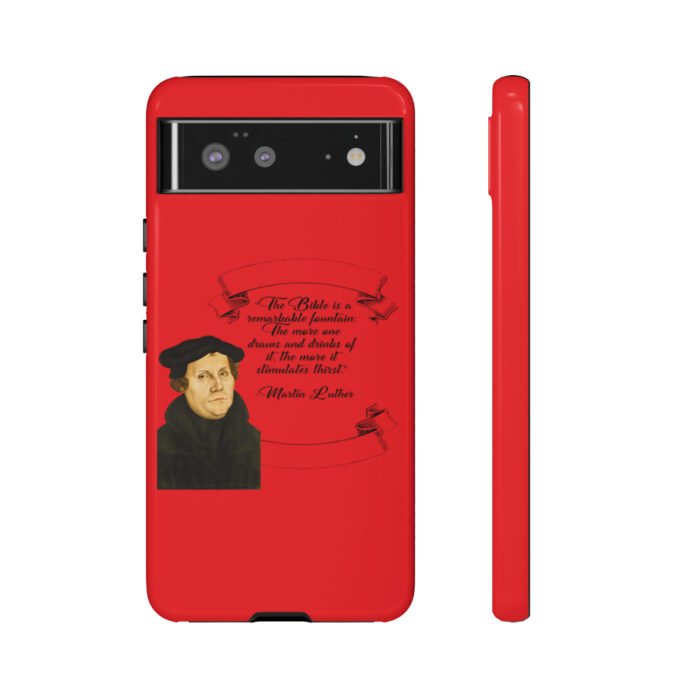 The Bible is a Remarkable Fountain - Martin Luther - Red - Google Pixel Tough Cases 13