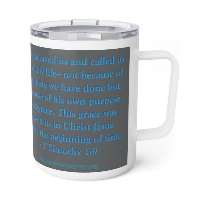 Servants of Grace - 2 Timothy 1:9 - Gray, Blue Insulated Coffee Mug, 10oz 4
