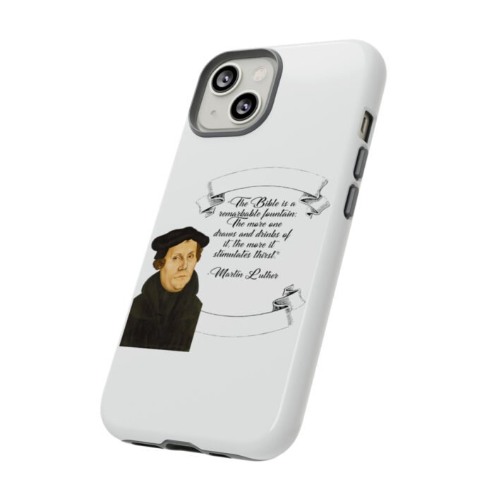 The Bible is a Remarkable Fountain - Martin Luther - White - iPhone Tough Cases 2