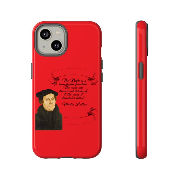 The Bible is a Remarkable Fountain - Martin Luther - Red - iPhone Tough Cases 1