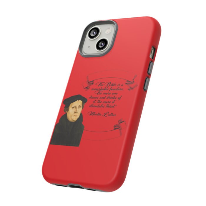 The Bible is a Remarkable Fountain - Martin Luther - Red - iPhone Tough Cases 39