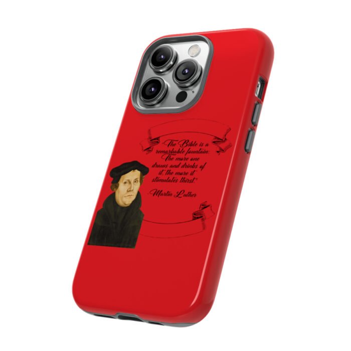 The Bible is a Remarkable Fountain - Martin Luther - Red - iPhone Tough Cases 42