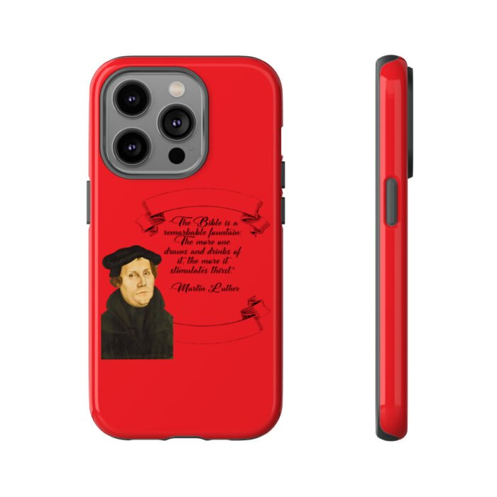 The Bible is a Remarkable Fountain - Martin Luther - Red - iPhone Tough Cases 41