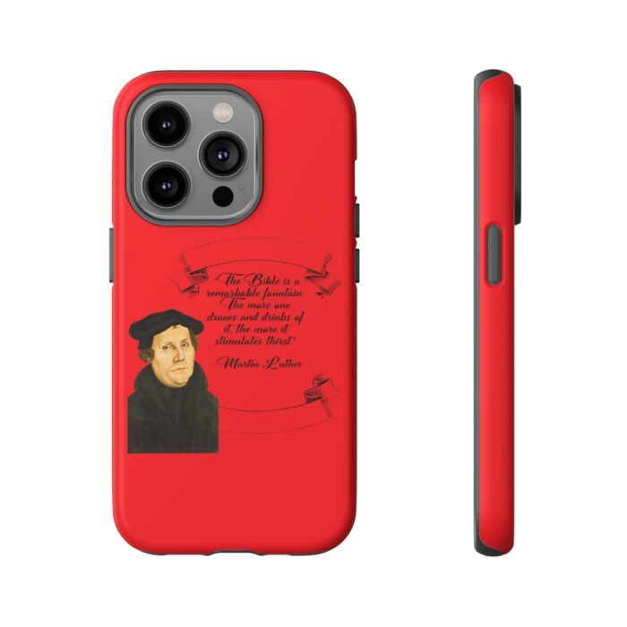 The Bible is a Remarkable Fountain - Martin Luther - Red - iPhone Tough Cases 44