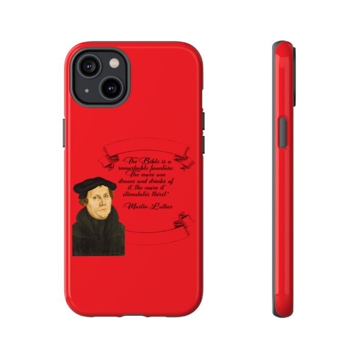 The Bible is a Remarkable Fountain - Martin Luther - Red - iPhone Tough Cases 47