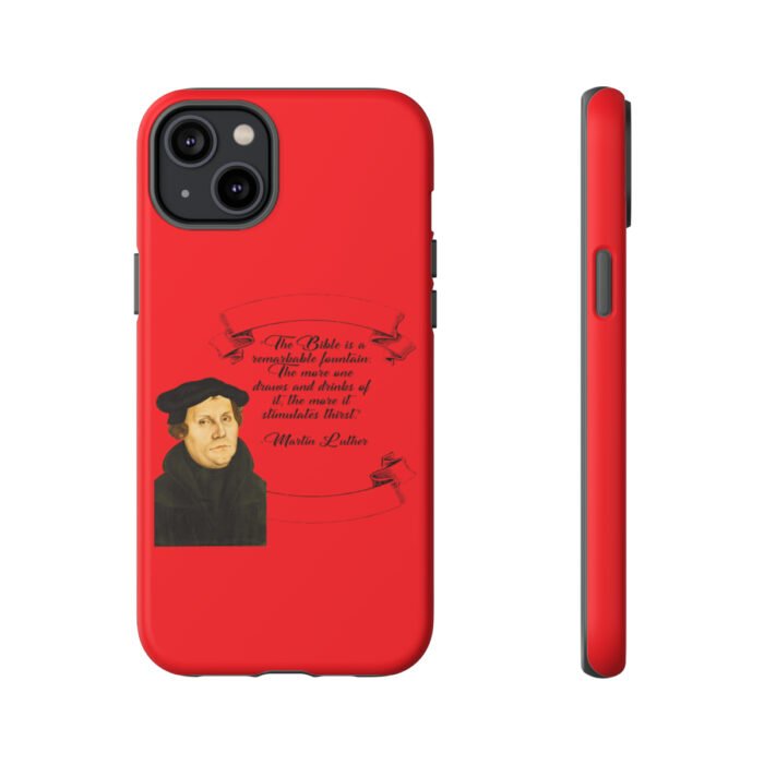 The Bible is a Remarkable Fountain - Martin Luther - Red - iPhone Tough Cases 50
