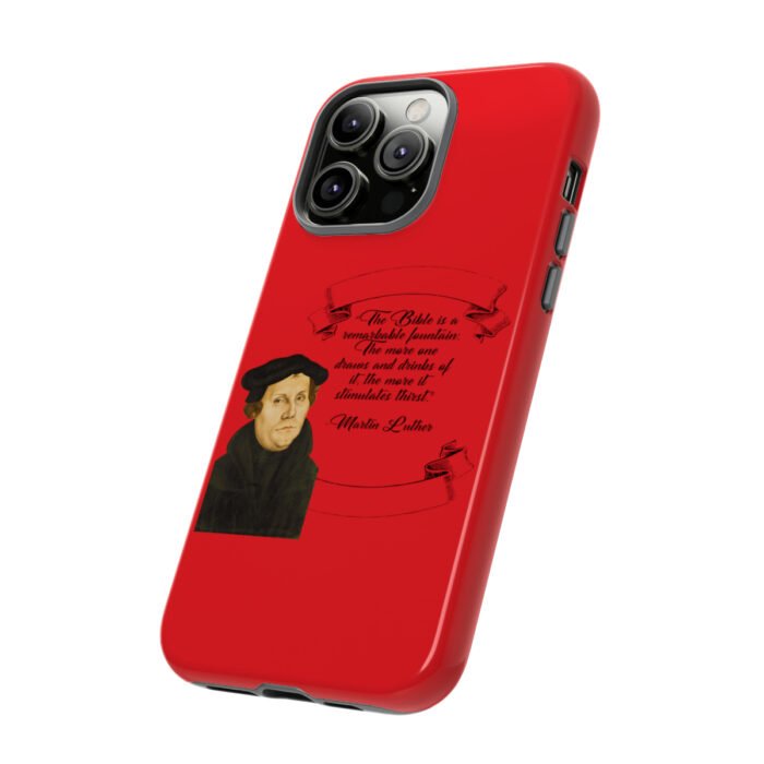 The Bible is a Remarkable Fountain - Martin Luther - Red - iPhone Tough Cases 54
