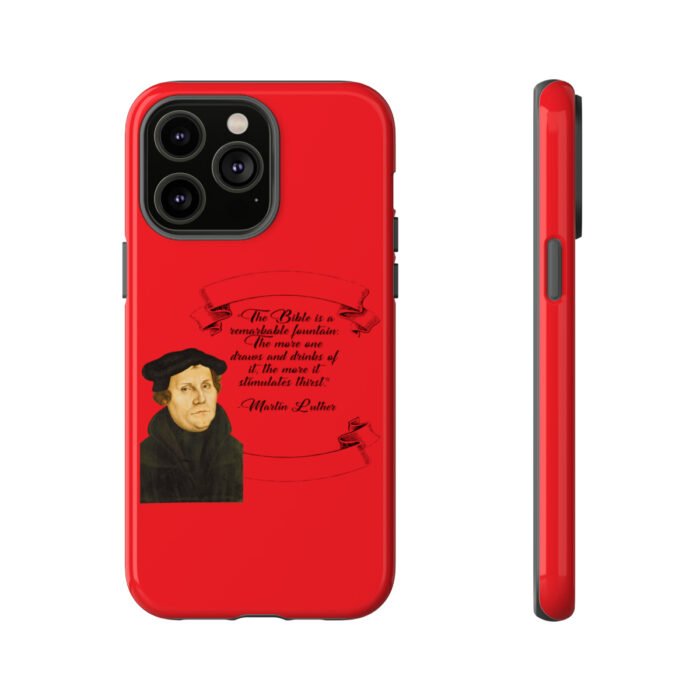 The Bible is a Remarkable Fountain - Martin Luther - Red - iPhone Tough Cases 53