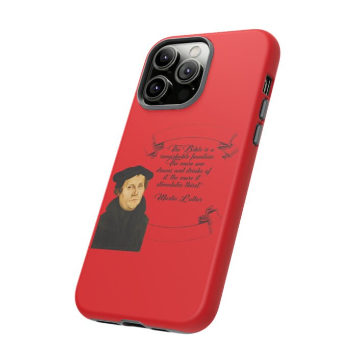 The Bible is a Remarkable Fountain - Martin Luther - Red - iPhone Tough Cases 57