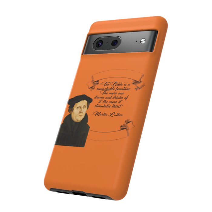 The Bible is a Remarkable Fountain - Martin Luther - Orange - Google Pixel Tough Cases 5