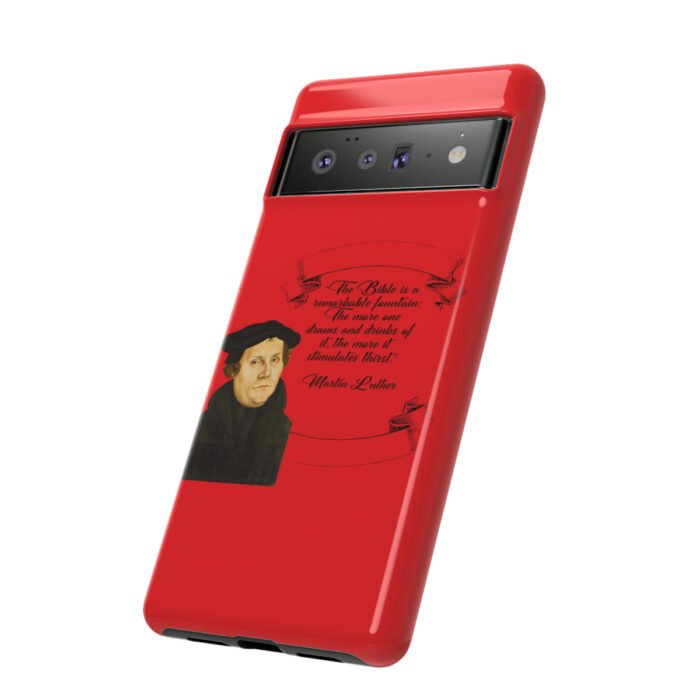 The Bible is a Remarkable Fountain - Martin Luther - Red - Google Pixel Tough Cases 8
