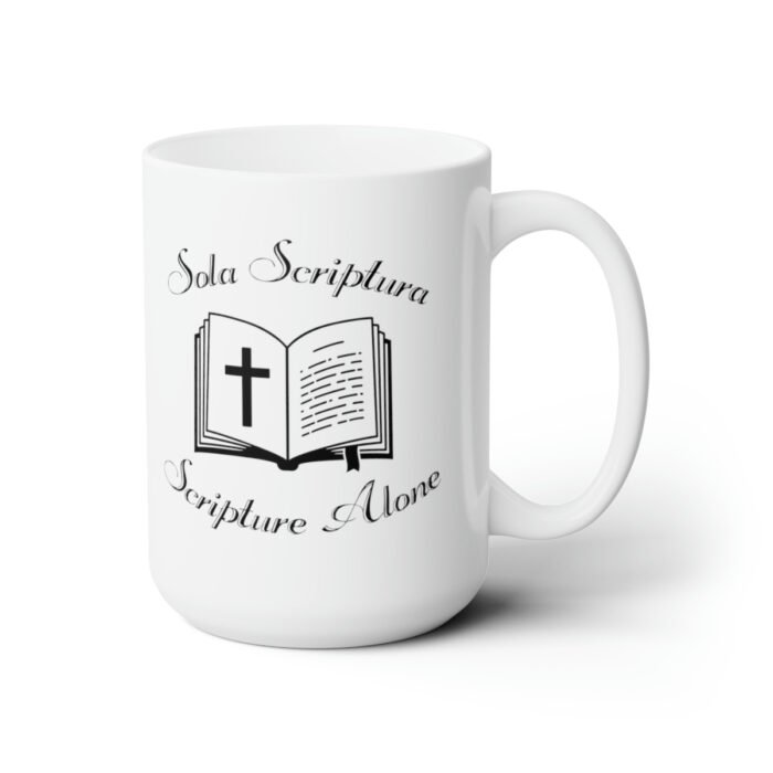 Sola Scriptura Ceramic Mug 15oz 4
