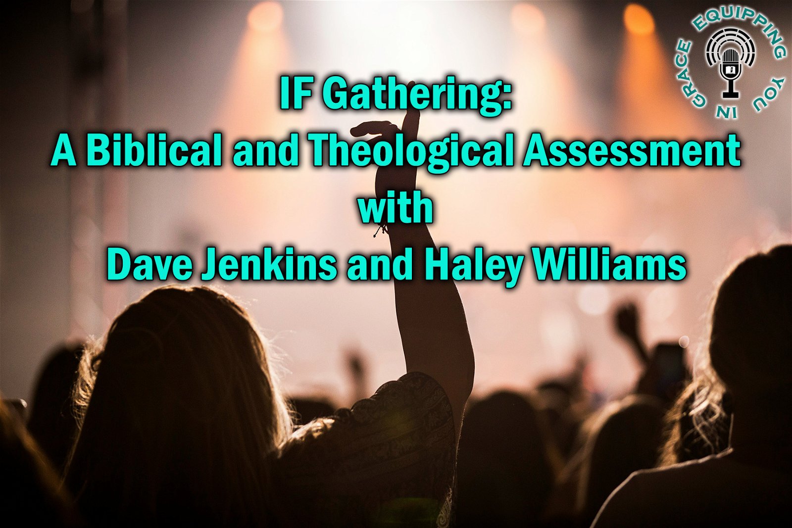 IF Gathering: A Biblical And Theological Assessment